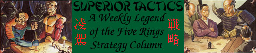 Superior Tactics: A Weekly Legend of the Five Rings Strategy Column